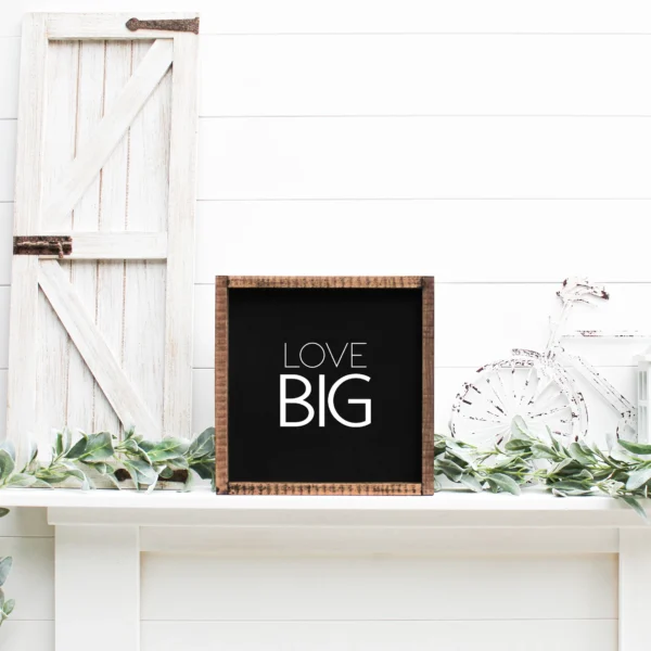 Love Big Wood Sign